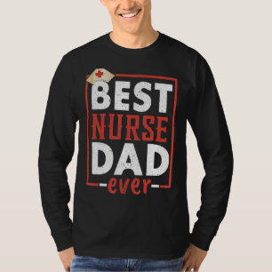 T-shirt Meilleure infirmière papa Ever Med Fête Médicale d