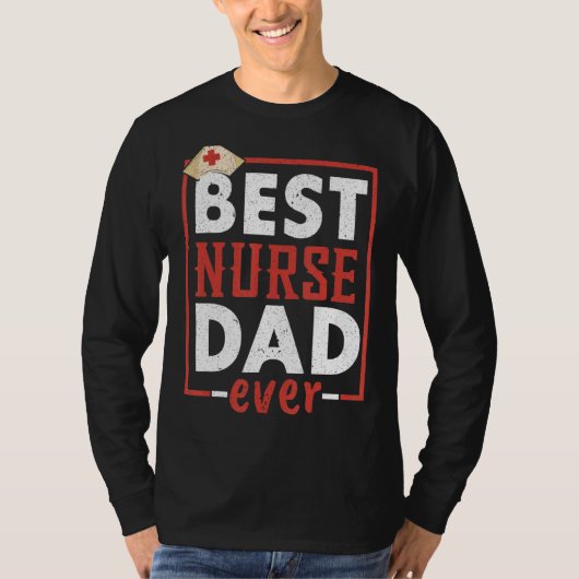 T-shirt Meilleure infirmière papa Ever Med Fête Médicale d (Devant)