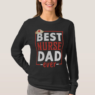 T-shirt Meilleure infirmière papa Ever Med Fête Médicale d