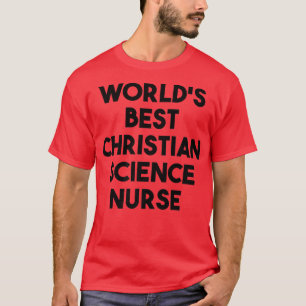 T-shirt Meilleure infirmière scientifique chrétienne au mo