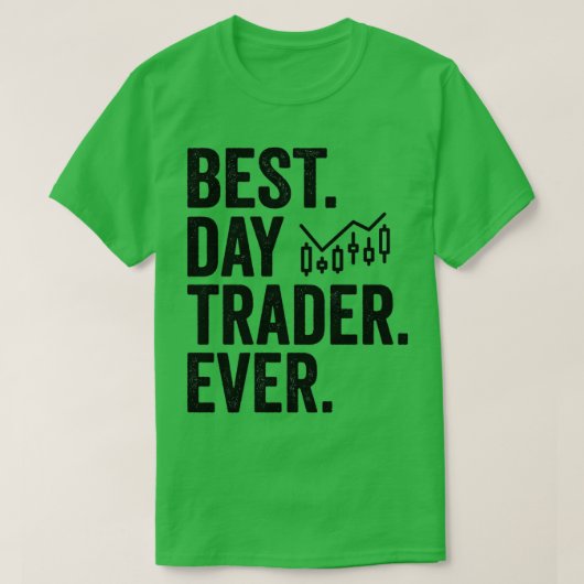T-shirt Meilleure journée de trader Jour jamais Stock Fore (Design devant)
