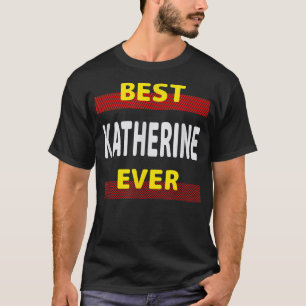 T-shirt Meilleure Katherine Ever Amis Nom Buddy Surnom Pe