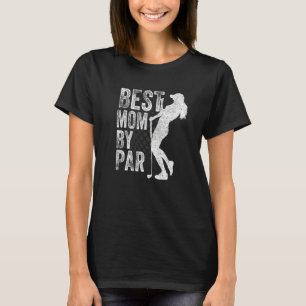 T-shirt Meilleure Mama Par Par Mothers Day Golf The Best M