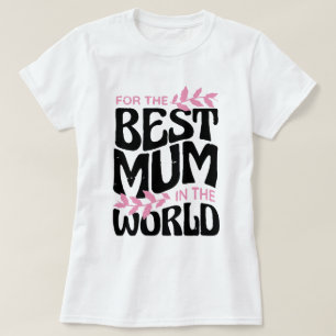 T-shirt Meilleure maman dans le monde, Nice mignon cadeau