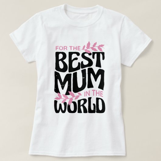 T-shirt Meilleure maman dans le monde, Nice mignon cadeau (Design devant)