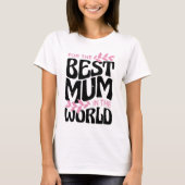T-shirt Meilleure maman dans le monde, Nice mignon cadeau (Devant)