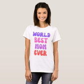 T-shirt Meilleure maman du monde (Devant entier)