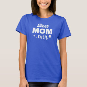T-shirt Meilleure maman jamais   Mère Cadeau Anniversaire 