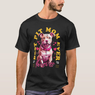T-shirt Meilleure maman Pitbull jamais et pour toujours Am