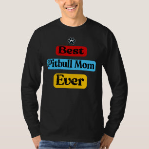 T-shirt Meilleure maman Pitbull jamais Pittie Dog Mama