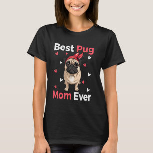 T-shirt Meilleure maman Pug de tous les temps Mère drôle F