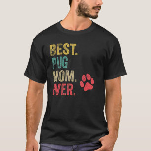 T-shirt Meilleure maman Pug jamais Vintage Femmes Mère Chi