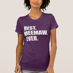 T-shirt Meilleure Meemaw de tous les temps (FOND Foncé)