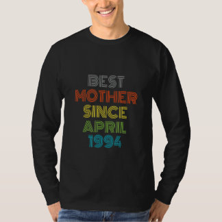 T-shirt Meilleure mère depuis avril 1994 Cool présent