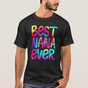 T-shirt Meilleure Nana Ever Tie Dye Fête des mères mères m
