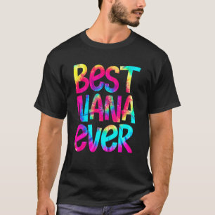 T-shirt Meilleure Nana Ever Tie Dye Fête des mères mères m