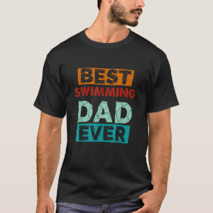 T-shirt Meilleure natation Papa Jamais Drôle Nager Papa