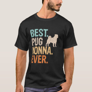 T-shirt Meilleure Nonna Pug Ever Amoureuse des Chiens Gran