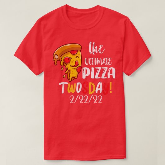 T-shirt Meilleure pizza Deux Jours Mardi 22 Février 2022 1 (Design devant)