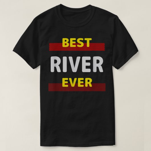 T-shirt Meilleure rivière jamais (Design devant)