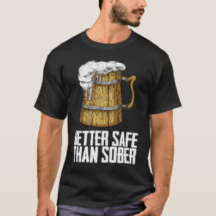T-shirt Meilleure sécurité que Sober