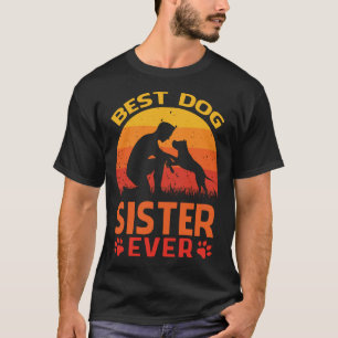 T-shirt Meilleure SOEUR DE Chien jamais Vintage