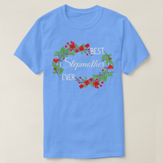 T-shirt Meilleure Stepmère Ever Stepmère Fleurs de la Fête (Design devant)