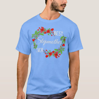 T-shirt Meilleure Stepmère Ever Stepmère Fleurs de la Fête