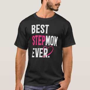 T-shirt Meilleure StepMom Ever Funny StepMom Lover Fête de