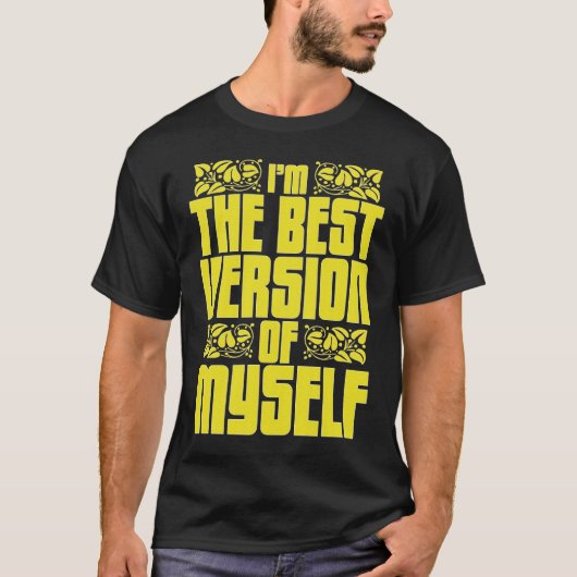 T-shirt Meilleure Version De Vous-Même (Devant)
