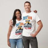 T-shirt Meilleure vue après l'ascension la plus difficile  (Unisexe)