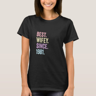 T-shirt Meilleure Wifey depuis 1981 41e anniversaire de Ma