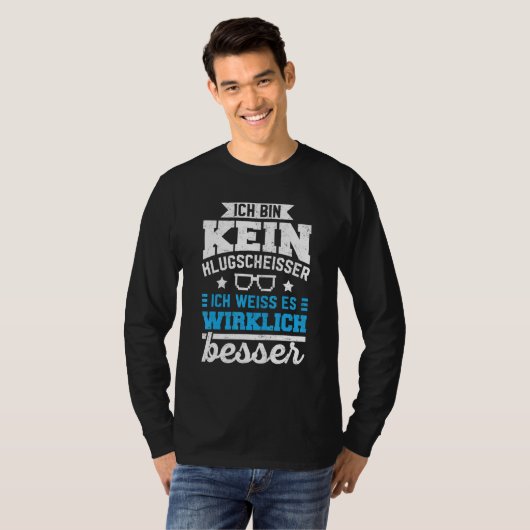 T-shirt Meilleures Connaissances Ich Bin Kein Klugscheisse (Devant entier)