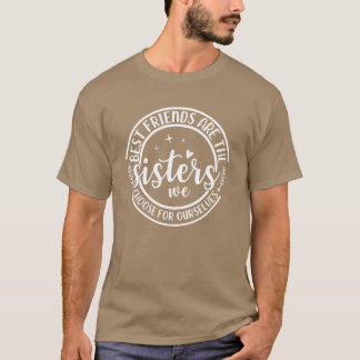 T-shirt Meilleurs Amis Arehe Soeurs Nous Choisissons Pour