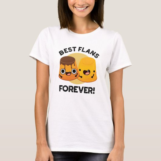 T-shirt Meilleurs Flans Pour Jamais Ami Ami Pun (Devant)
