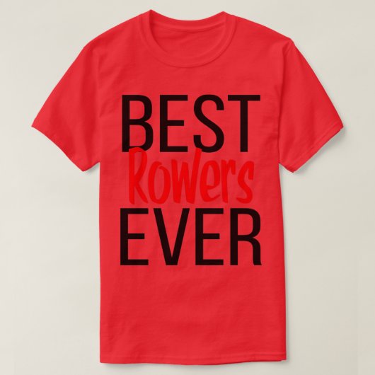T-shirt Meilleurs Rowers jamais (Design devant)