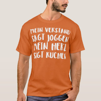 T-shirt Mein Verstand Sagt Joggen Mein Herz Sagt Kuchen 2