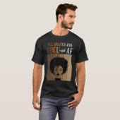 T-shirt Melanated and HBCU ish AF Historical Black College (Devant entier)