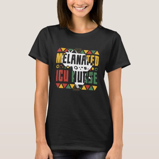 T-shirt Melanated ICU Nurse Black History Month Intensive  (Devant)