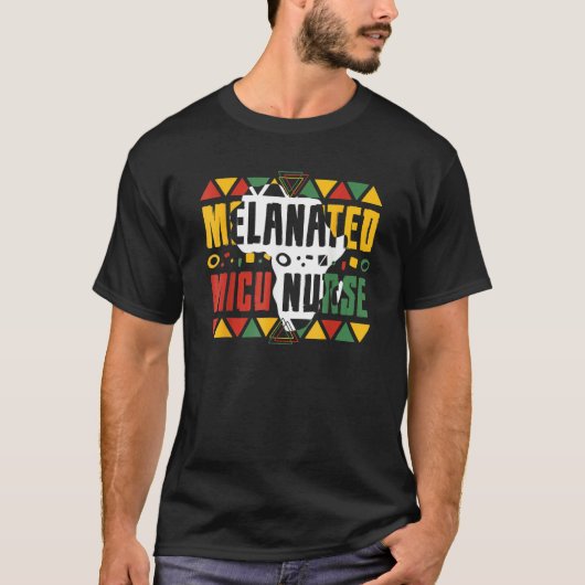 T-shirt Melanated MICU Nurse Black History Month Afro Amer (Devant)
