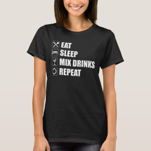 T-shirt Mélanger les boissons de sommeil Répéter