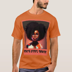 T-shirt Melanin Afro Black Girl Magic Afrocentric Black Pr