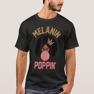 T-shirt Melanin Poppin Pour Femmes Noir Histoire Mois Fill