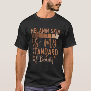 T-shirt Melanin Skin Est Mon Standard De Beauté Amer Afric
