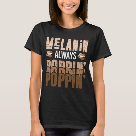 T-shirt Melanin Toujours Poppin' Avec De Belles Lèvres Pou (Devant)