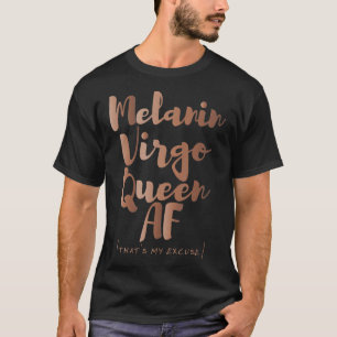 T-shirt Melanin Virgo Queen AF C'est ma peau Zodiac Ecuse