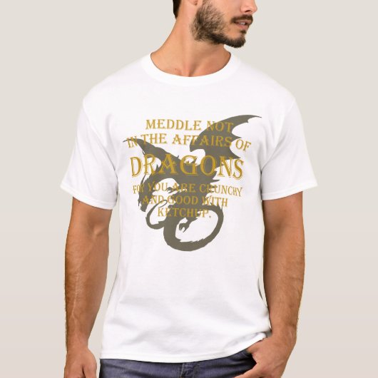 T-shirt Mêlez pas dans les affaires des dragons (Devant)
