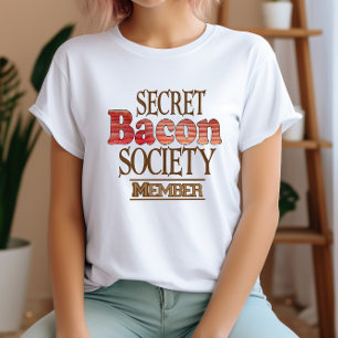 T-shirt Membre de la Société Secrète du Bacon