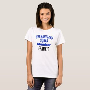 T-shirt Membre de l'équipe de Shenanigans