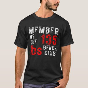 T-shirt Membre du Bench Club de 135 lbs